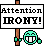 *irony