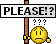 *please