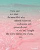 How cool is it that the same God who created mountains, oceans, and galaxies thought that the ...jpg