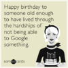 happy-birthday-old-enough-google-funny-ecard-QZx.png