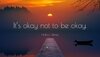 6578613-Michael-Clifford-Quote-It-s-okay-not-to-be-okay.jpg